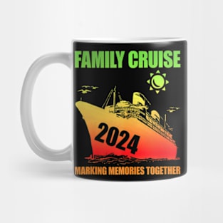 Family Cruise 2024 Family Vacation Making Memories Mug